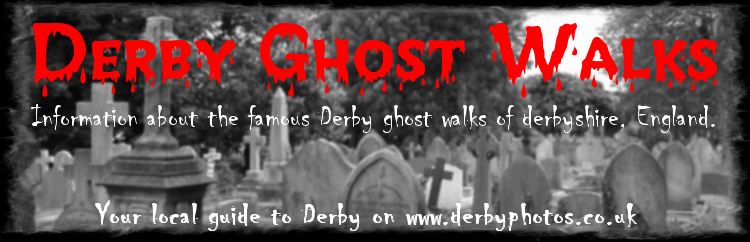 Derby Ghost Walks - Your local guide to everything you need to know about the world famous Derby ghost walks.