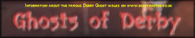 Derby Ghost Walks - Your local guide to everything you need to know about the world famous Derby ghost walks.
