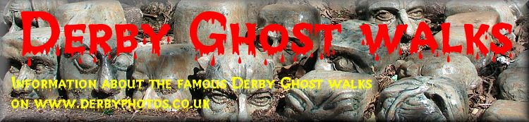 Derby Ghost Walks - Your local guide to everything you need to know about the world famous Derby ghost walks.