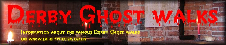 Derby Ghost Walks - Your local guide to everything you need to know about the world famous Derby ghost walks.